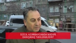 Sizcə, Azərbaycanda nədən danışmaq təhlükəlidir?